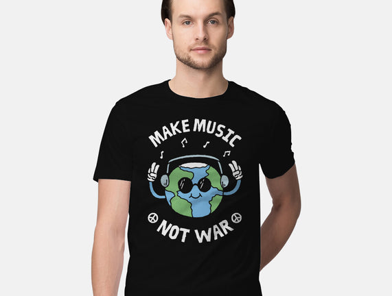 Make Music Not War