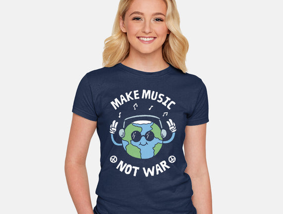 Make Music Not War