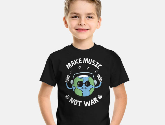 Make Music Not War