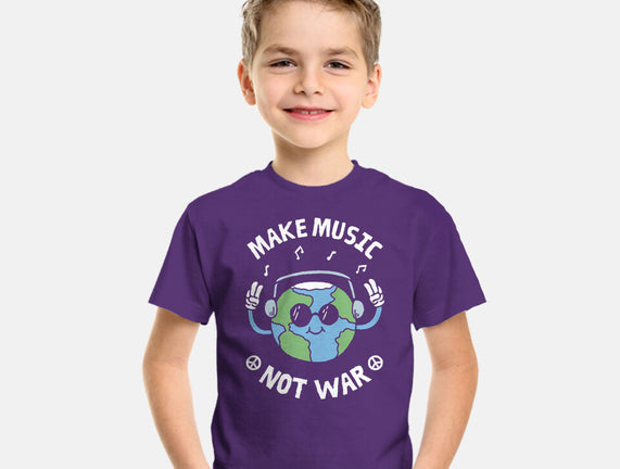 Make Music Not War