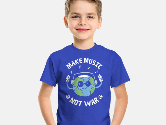 Make Music Not War