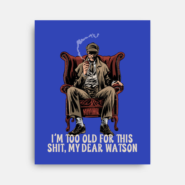 My Dear Watson-None-Stretched-Canvas-zascanauta