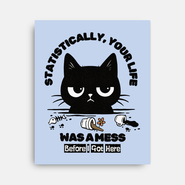 Statistically Your Life Was A Mess-None-Stretched-Canvas-Trendlory
