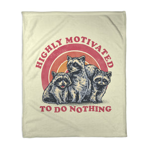 Highly Motivated To Do Nothing