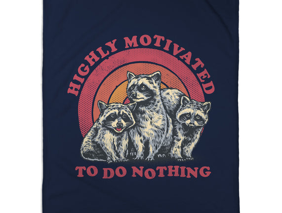 Highly Motivated To Do Nothing