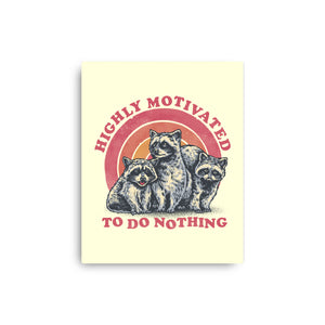Highly Motivated To Do Nothing
