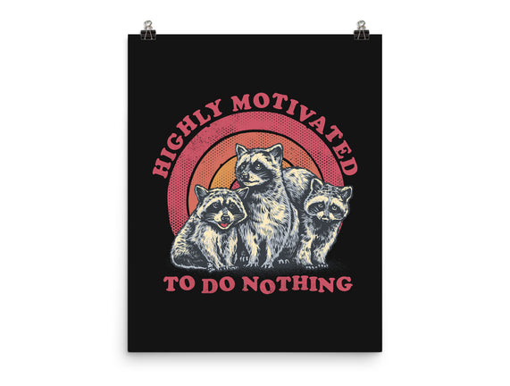 Highly Motivated To Do Nothing