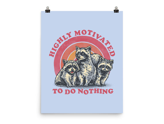 Highly Motivated To Do Nothing