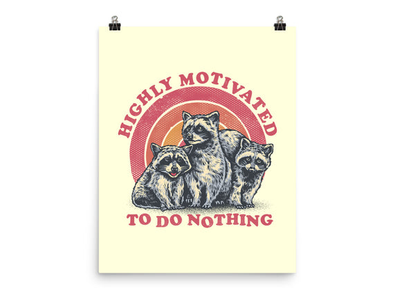 Highly Motivated To Do Nothing