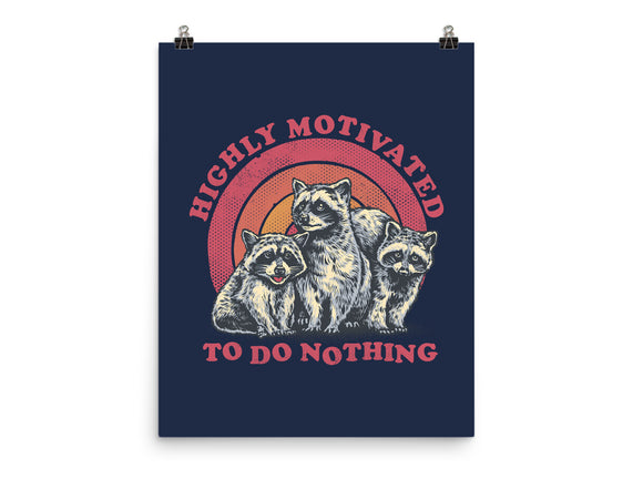 Highly Motivated To Do Nothing