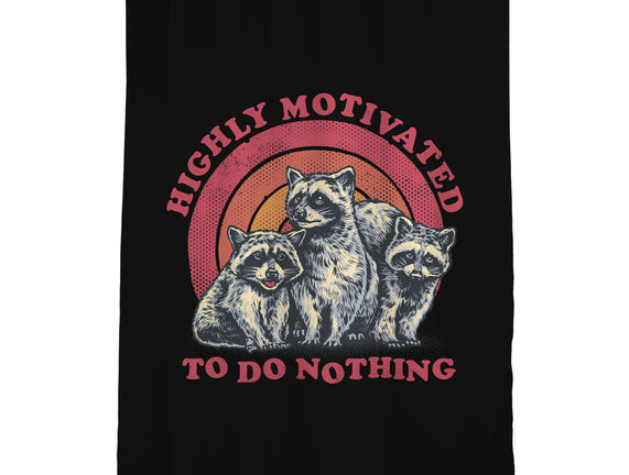 Highly Motivated To Do Nothing