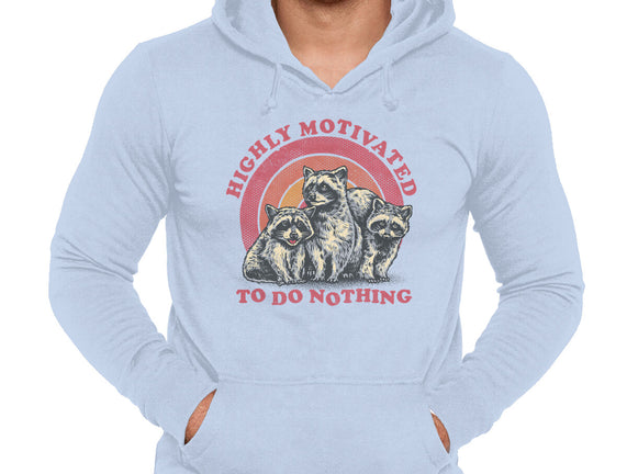 Highly Motivated To Do Nothing