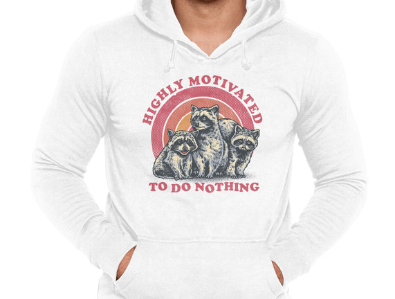 Highly Motivated To Do Nothing