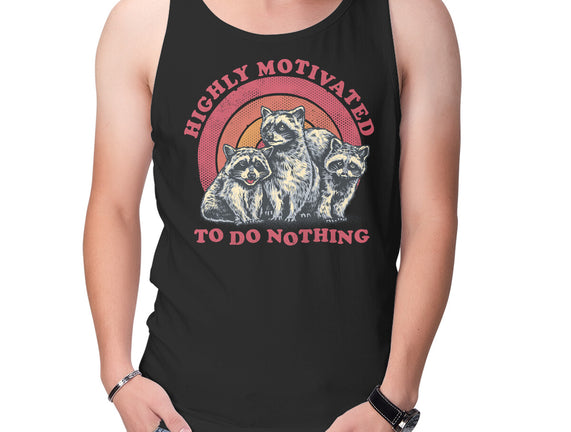 Highly Motivated To Do Nothing
