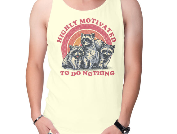 Highly Motivated To Do Nothing