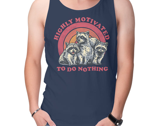 Highly Motivated To Do Nothing