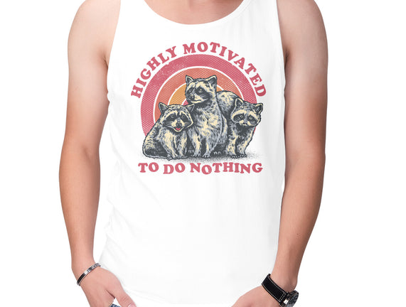 Highly Motivated To Do Nothing