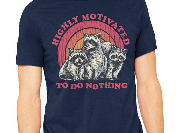 Highly Motivated To Do Nothing