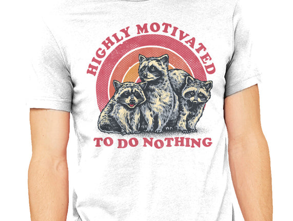 Highly Motivated To Do Nothing