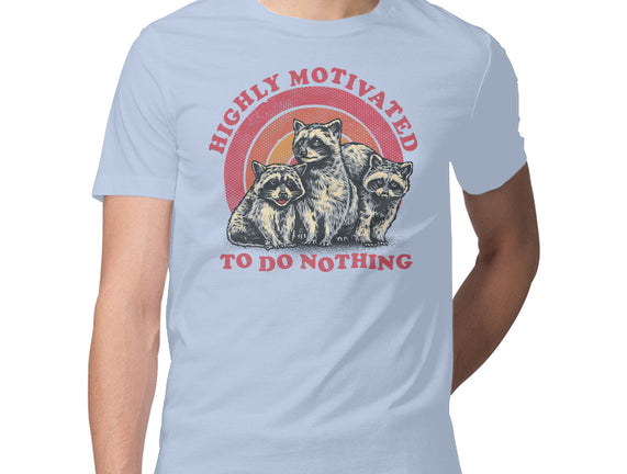 Highly Motivated To Do Nothing