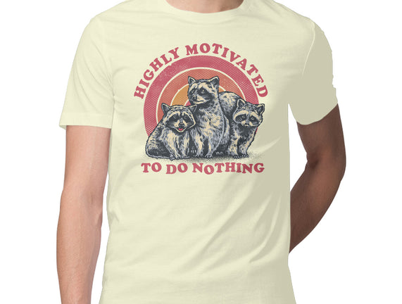 Highly Motivated To Do Nothing