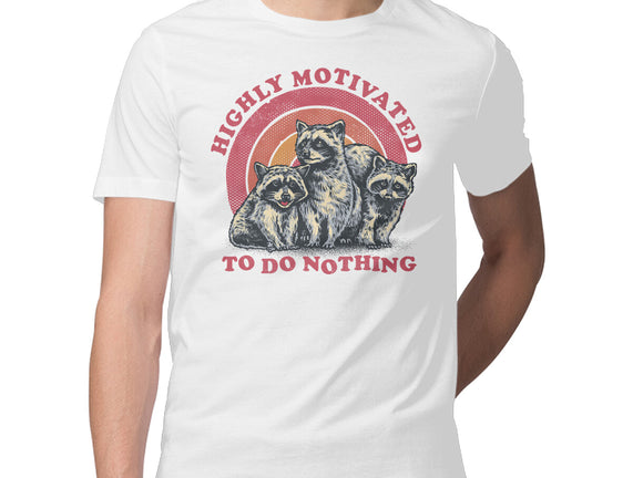 Highly Motivated To Do Nothing