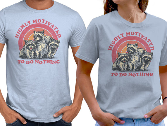 Highly Motivated To Do Nothing