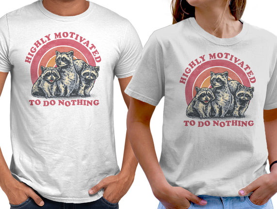 Highly Motivated To Do Nothing