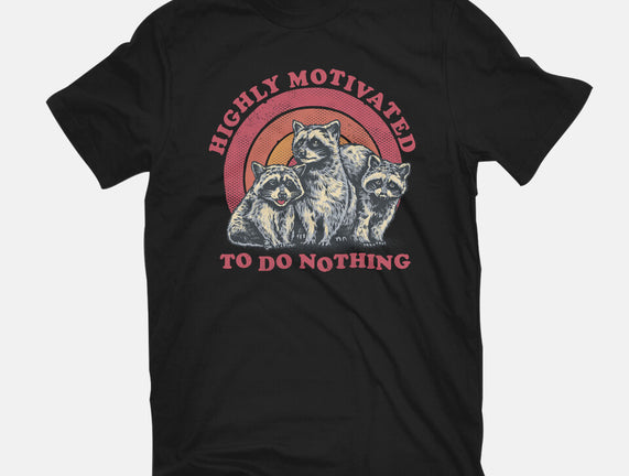 Highly Motivated To Do Nothing