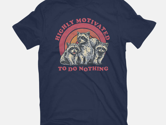 Highly Motivated To Do Nothing