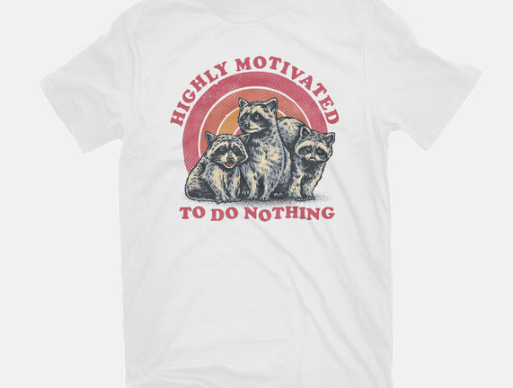 Highly Motivated To Do Nothing