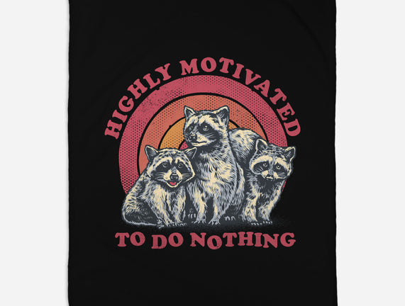 Highly Motivated To Do Nothing