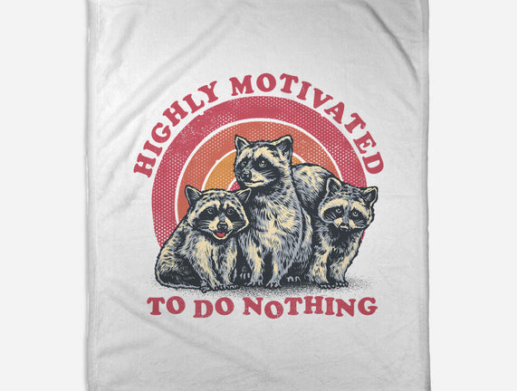 Highly Motivated To Do Nothing