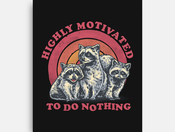 Highly Motivated To Do Nothing