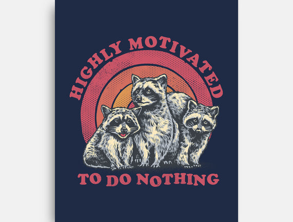 Highly Motivated To Do Nothing