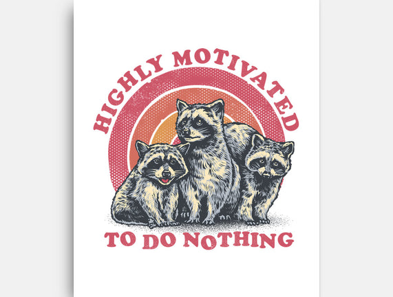 Highly Motivated To Do Nothing