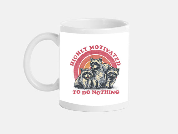 Highly Motivated To Do Nothing