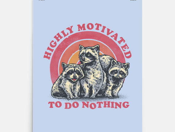 Highly Motivated To Do Nothing