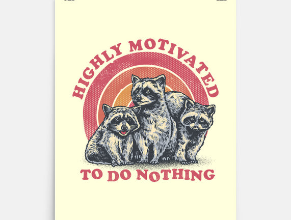 Highly Motivated To Do Nothing