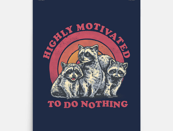Highly Motivated To Do Nothing
