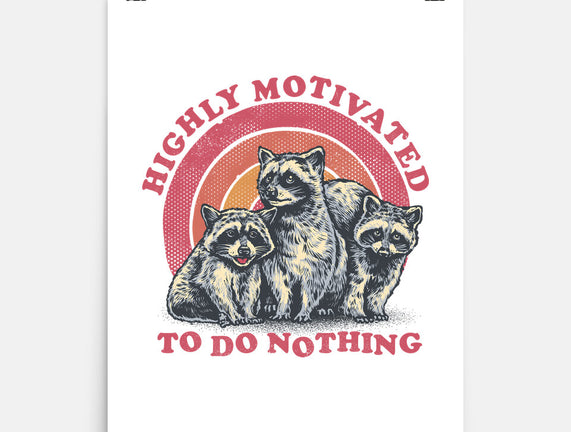 Highly Motivated To Do Nothing