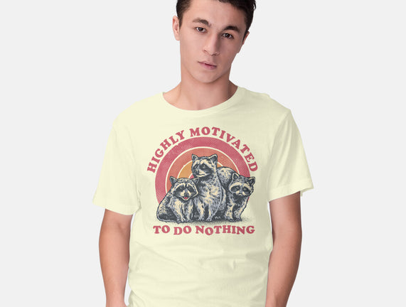 Highly Motivated To Do Nothing