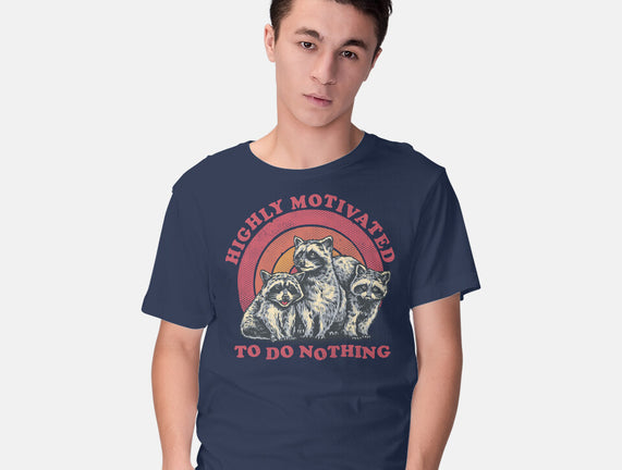 Highly Motivated To Do Nothing