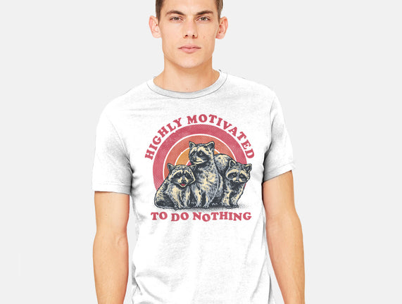 Highly Motivated To Do Nothing