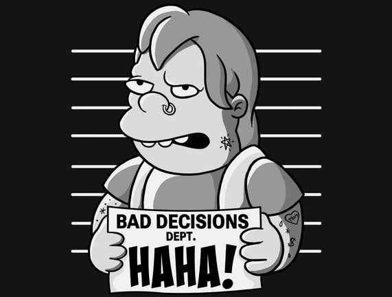 Bad Decisions Dept