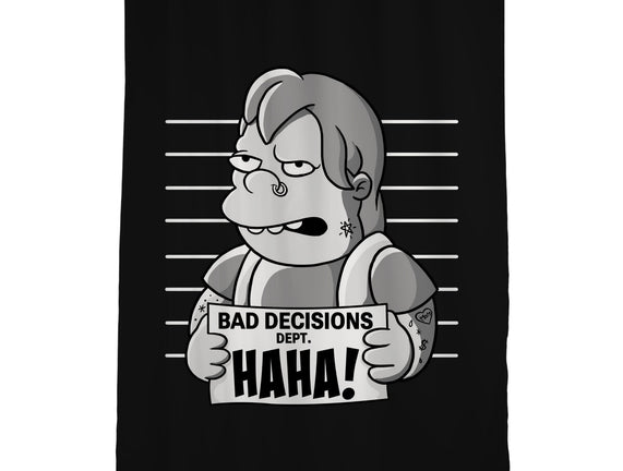 Bad Decisions Dept