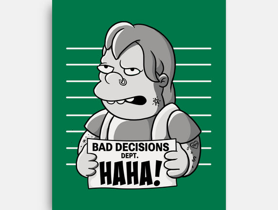 Bad Decisions Dept