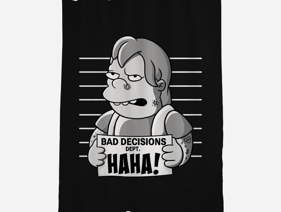 Bad Decisions Dept