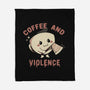 Coffee And Violence-None-Fleece-Blanket-tobefonseca