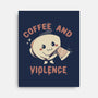 Coffee And Violence-None-Stretched-Canvas-tobefonseca